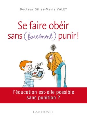 cover image of Se faire obéir--Sans (forcément) punir !
